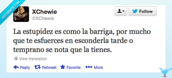 estupidez,humanos,barriga,esconder,temprano,tarde